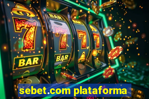 sebet.com plataforma